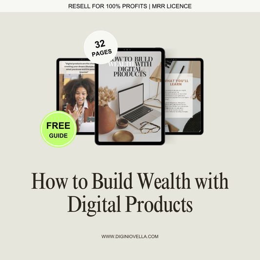How to Build Wealth with Digital Products
